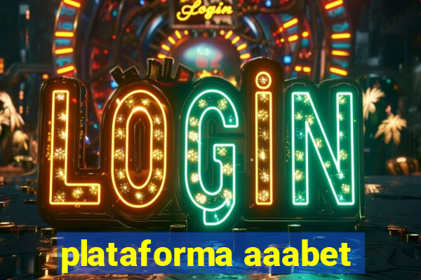 plataforma aaabet